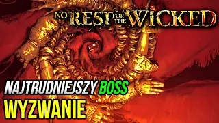 NAJTRUDNIEJSZY BOSS! ⚔️ No Rest for the Wicked - Gameplay PL [#06]