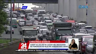 Aabot sa 400,000 na sasakyan, inaasahan ng pamunuan ng NLEX na daraan kada araw | 24 Oras