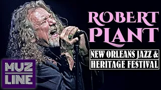 Robert Plant Live at New Orleans Jazz & Heritage Festival 2014