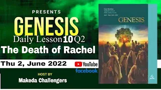 Daily Sabbath School Lesson 10 Q2 2022 | The Death of Rachel |