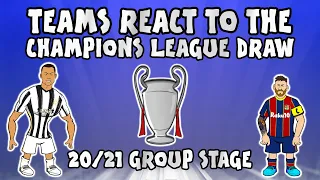 🏆TEAMS REACT TO THE UCL GROUP STAGE DRAW 20/21🏆 (Champions League Parody)