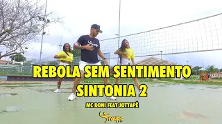 Rebola Sem Sentimento | Sintonia 2 - MC Doni feat JottaPê | Troupe Fit (Coreografia Oficial)