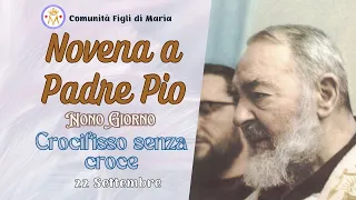 Novena a Padre Pio | Giorno 9 | Comunità Figli di Maria |