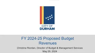 Durham City Council Budget Work Session May 29, 2024