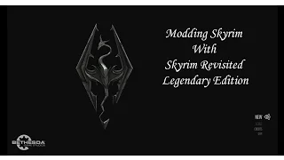 Elder Scrolls Skyrim - Modding (Skyrim Revisited: Legendary Edition): Episode 19