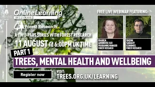 Webinar: Trees, Mental Health and Wellbeing (Part 1 with Bianca Ambrose-Oji and Vadim Saraev)