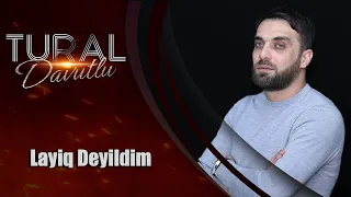 Tural Davutlu - Layiq Deyildim 2023