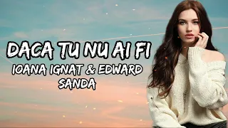 Ioana Ignat & Edward Sanda - Daca tu nu ai fi (Versuri | Lyrics)