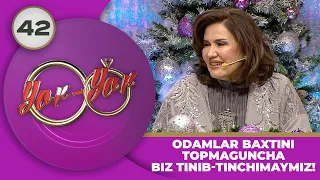 Yor yor 42-son ODAMLAR BAXTINI TOPMAGUNCHA BIZ TINIB-TINCHIMAYMIZ! (06.01.2024)