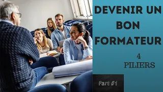 COMMENT DEVENIR UN BON FORMATEUR ? (Part.1) LES 4 PILIERS. #devenirunbonformateur