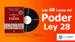 Las 48 leyes del poder, Ley No. 28: "Sea audaz al entrar en acción". (Audiolibro)