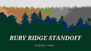 PNW TRUE CRIME- EPISODE #3- RUBY RIDGE STANDOFF