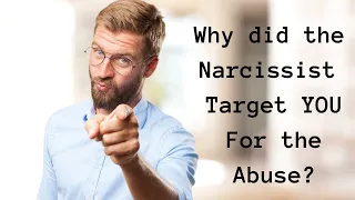 Why did the Narcissist Choose YOU for the Abuse? | Traits of Victims