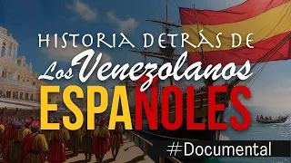 #Documental - Los venezolanos que vinieron más allá de nuestras fronteras (Españoles)