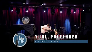 Blockade ~ Yuri Polezhaev • Mr.Guitar Festival #3