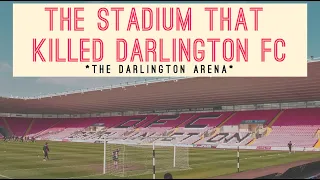 The Stadium That Killed Darlington FC