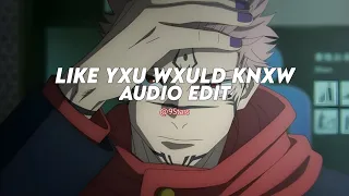 like yxu wxuld knxw - kordhell x scarlxrd x corpse [edit audio]