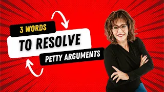 Resolve Petty Arguments