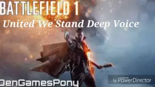 DAGames Battlefield 1 Song (United We Stand) Deep Voice