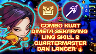 Ling Skill 2 Quartermaster X Lancer Combo Kuat Meta Magic Chess Mobile Legends 2024