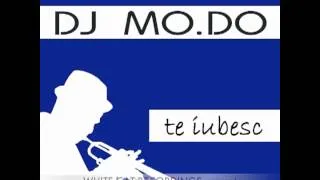 DJ MO.DO - Te Iubesc