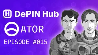 DePIN Hub - 015 - ATOR - Building the world's largest decentralized network for internet privacy