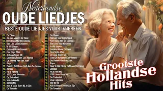 Liedjes Van Vroeger || Muziek Voor Ouderen || Grootste Hollandse Hits
