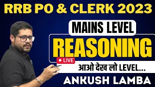 RRB PO & CLERK MAINS LEVEL REASONING MARATHON || ANKUSH LAMBA