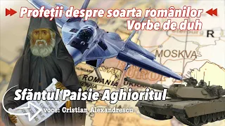 Profeții despre soarta românilor * Sfântul Paisie Aghioritul, Minuni și Vorbe de duh