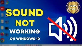 Working Solution to Fix Sound/ Audio Not Working Problems on Windows 10 Laptops [2023]