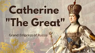 Catherine II the Great | The grand Empress of Russia