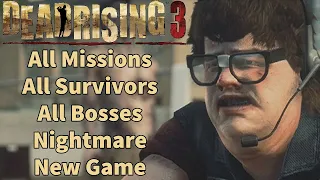 Dead Rising 3 All Missions, Survivors, and Bosses Nightmare New Game Speedrun