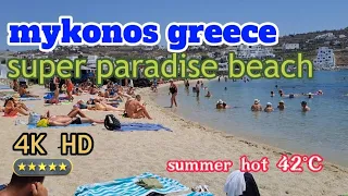 SUPER PARADISE MYKONOS GREECE BEST BEACH IN GREEK ISLAND HOT SUMMER 2023 4KHD