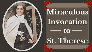 Miraculous Invocation Prayer  |  St Therese of Lisieux