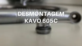 6- DESMONTAGEM KAVO 605C