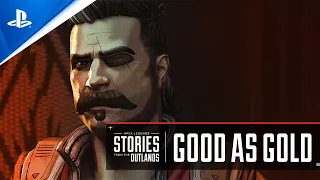 Apex Legends - Stories from the Outlands “Good as Gold'' Trailer | PS4