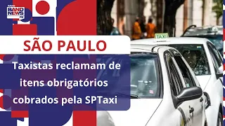 SP: taxistas reclamam de itens obrigatórios cobrados pela SPTaxi