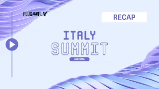 Plug and Play Italy Summit 2024 | Celebrating 5 Years of Innovation