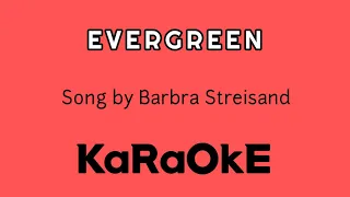 EVERGREEN | KARAOKE Song by Barbra Streisand