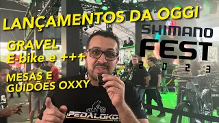 LANÇAMENTOS DA OGGI, OXXY E DREAM BMX - SHIMANO FEST 2023 - DIA 02 - PARTE 2