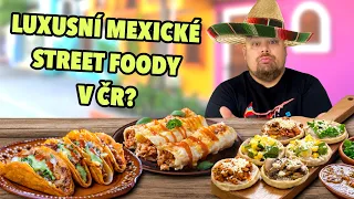 LUXUSNÍ mexické STREET FOODY v ČR? Nebo si na to jen hrají?