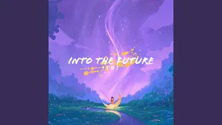 Into the Future