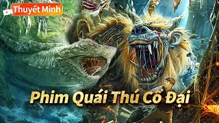 【Phim cùng chủ đề】Phim Quái Thú Cổ Đại | Hành động Võ thuật Cổ trang | Phim trung quốc