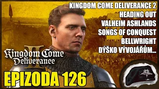 KINGDOM COME II JE TU! Dále VALHEIM, "Dýško" vývojářům a mnoho dalšího  - Game Maršál 126