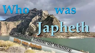 Who was Japheth - Generation 11
