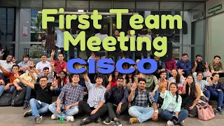 Inside my First Team Meeting: Cisco Bangalore Office