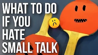 What to Do If You Hate Small Talk