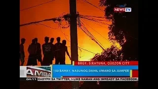 BP: 150 bahay, nasunog dahil umano sa jumper