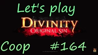 Let's Play Divinity Original Sin Co-op Part 164