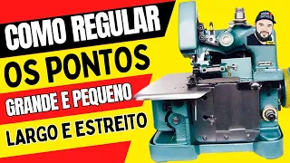 COMO REGULAR A OVERLOCK CHINESINHA PONTO GRANDE PEQUENO LARGO ESTREITO